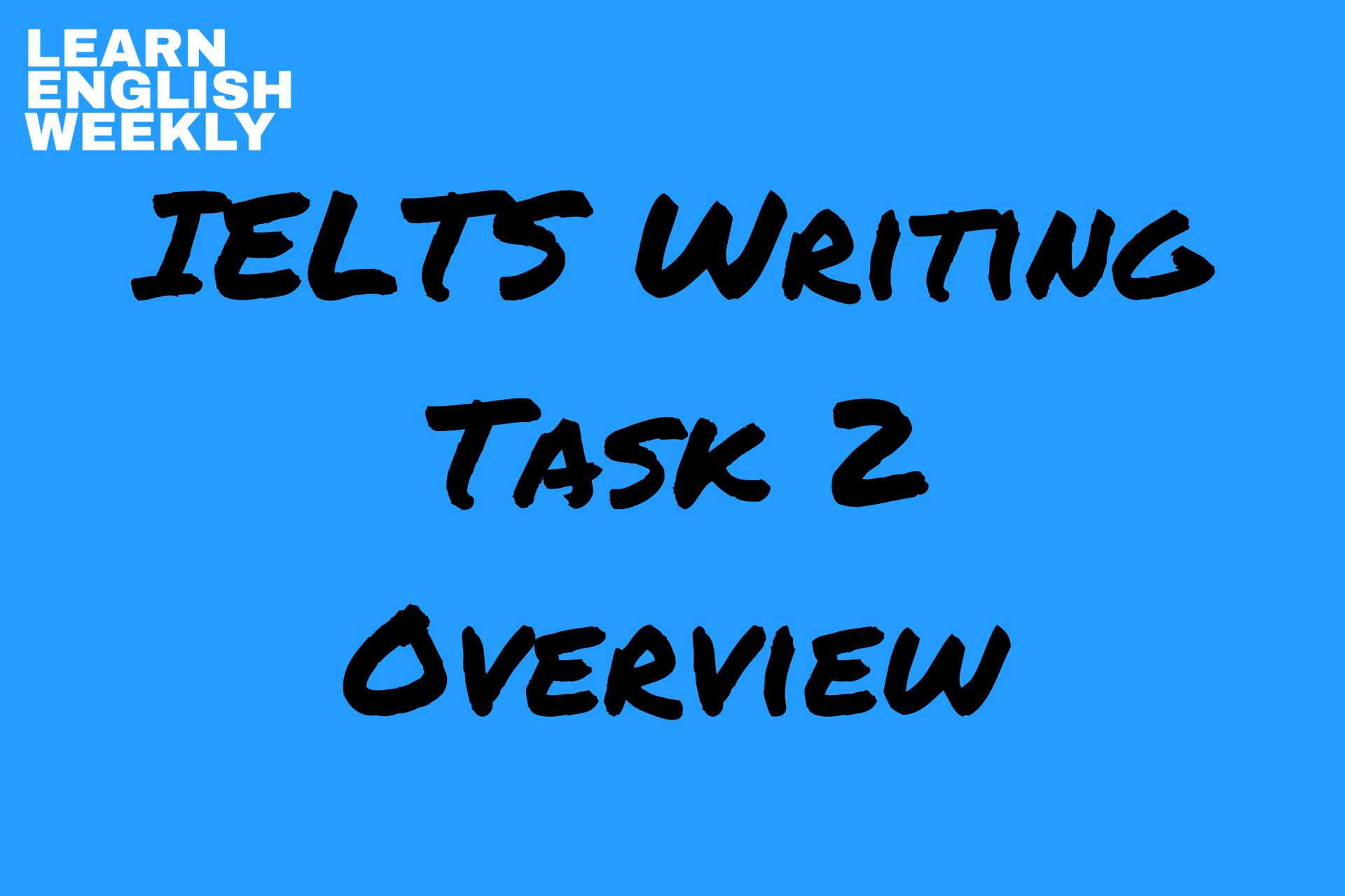 IELTS Writing task 2 overview